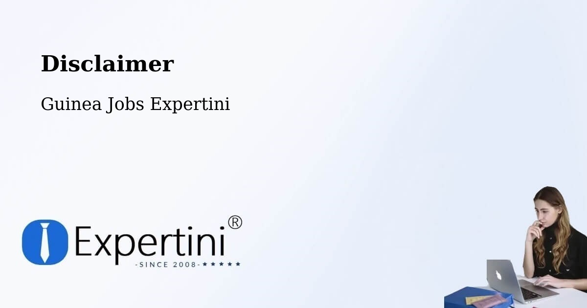Disclaimer – Beyla - Guinea Jobs Expertini