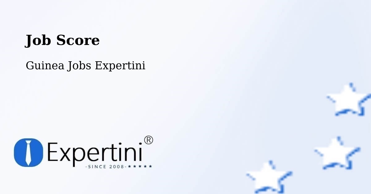 Job Score & Job Description Score Tool – Beyla - Guinea Jobs Expertini